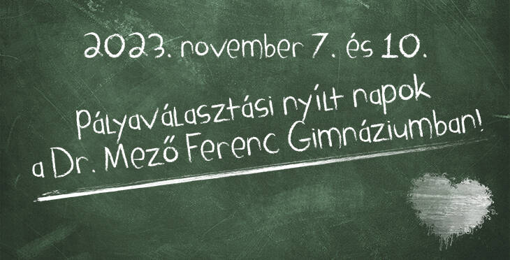 Pályaválasztási nyílt napok a Dr. Mező Ferenc Gimnáziumban! Pályaválasztási nyílt napok a Dr. Mező Ferenc Gimnáziumban!